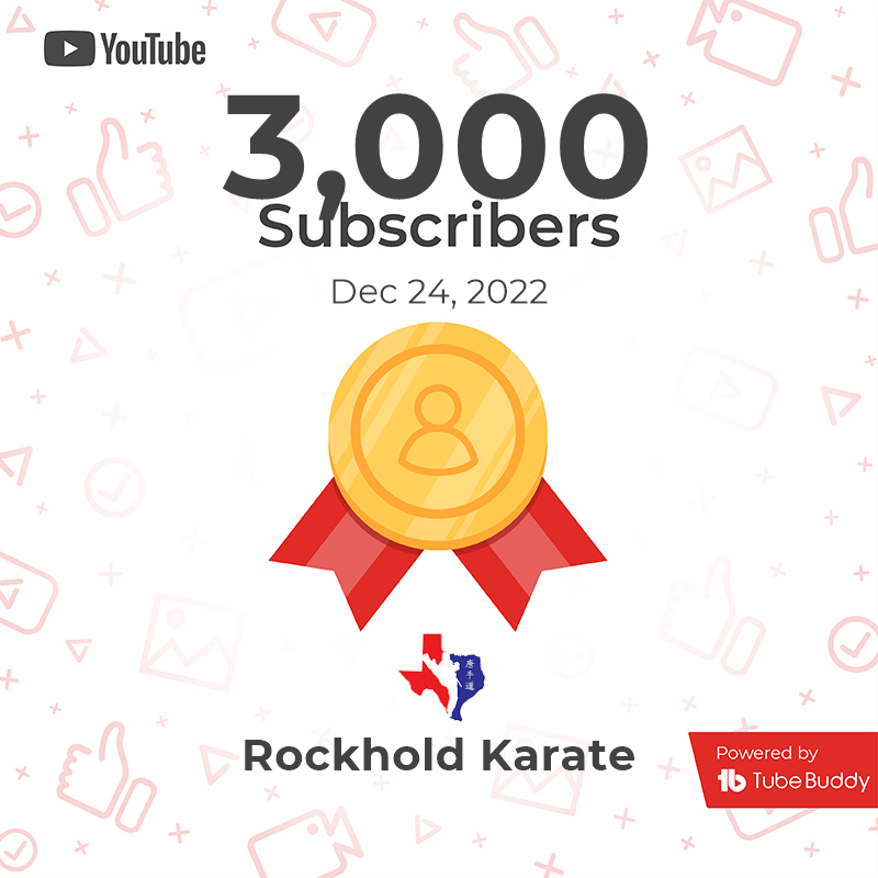 Three Thousand Subscribers to the Rockhold Karate YouTube Channel